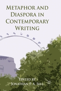 Metaphor and Diaspora in Contemporary Writing edito da Palgrave Macmillan