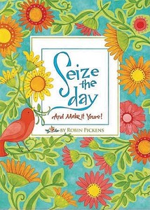 Seize the Day and Make It Yours! [With 16 Envelopes] edito da Sellers Publishing