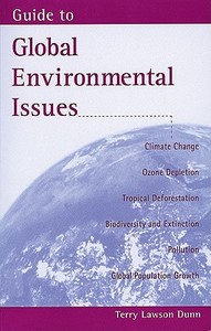 Guide to Global Environmental Issues di Terry Lawson Dunn edito da Fulcrum Group
