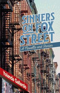 Sinners on Fox Street di Yolanda Gallardo edito da ARTE PUBLICO PR