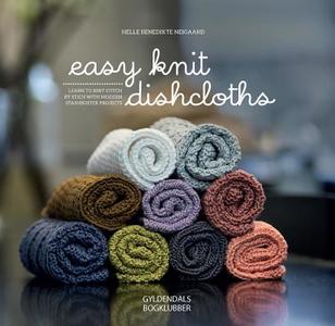 Easy Knit Dishcloths di Helle Benedikte Neigaard edito da Rockport Publishers Inc.