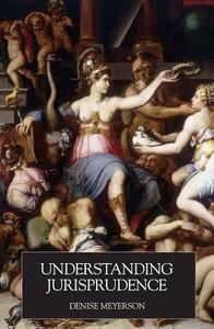 Understanding Jurisprudence di Denise Meyerson edito da Routledge-Cavendish