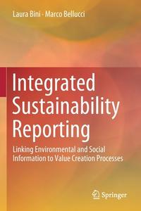 Integrated Sustainability Reporting di Marco Bellucci, Laura Bini edito da Springer International Publishing