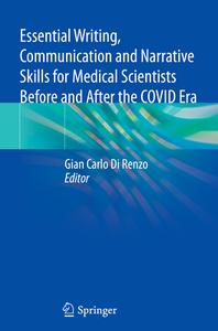 Essential Writing, Communication And Narrative Skills For Medical Scientists Before And After The COVID Era edito da Springer Nature Switzerland AG