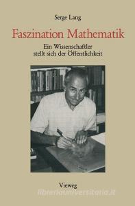 Faszination Mathematik di Serge Lang edito da Vieweg+Teubner Verlag