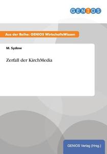 Zerfall der KirchMedia di M. Sydow edito da GBI-Genios Verlag