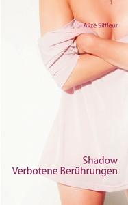 Shadow di Alizé Siffleur edito da Books on Demand