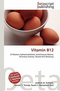 Vitamin B12 edito da Betascript Publishing