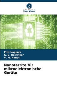 Nanoferrite für mikroelektronische Geräte di Priti Nagpure, K. G. Rewatkar, V. M. Nanoti edito da Verlag Unser Wissen