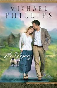 The Legacy di Michael Phillips edito da BETHANY HOUSE PUBL
