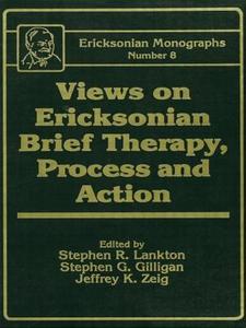 Views On Ericksonian Brief Therapy di Stephen R. Lankton, Stephen G. Gilligan, Jeffrey K. Zeig edito da Taylor & Francis Ltd