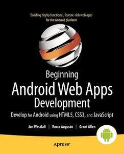 Beginning Android Web Apps Development di Jon Westfall edito da Apress