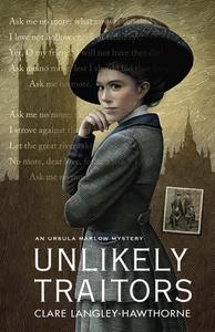 Unlikely Traitors di Clare Langley-Hawthorne edito da Open Road Media