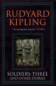 Soldiers Three And Other Stories di Rudyard Kipling edito da House Of Stratus