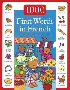 1000 First Words in French di Guillaume Dopffer edito da Anness Publishing