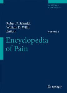 Encyclopedia of Pain di Robert F. Willis edito da Springer