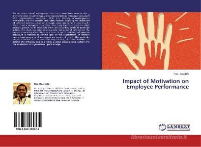 Impact of Motivation on Employee Performance di Rex Ukaejiofo edito da LAP Lambert Academic Publishing
