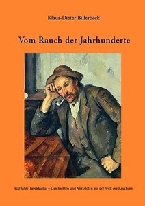 Vom Rauch Der Jahrhunderte di Klaus-Dieter Billerbeck edito da Bod