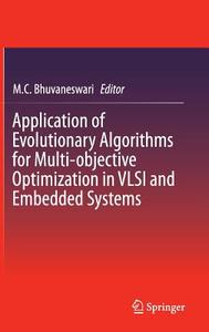 Application of Evolutionary Algorithms for Multi-objective Optimization in VLSI and Embedded Systems edito da Springer-Verlag GmbH