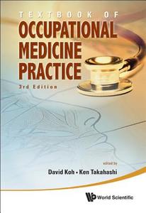 Textbook of Occupational Medicine Practice edito da World Scientific Publishing Company