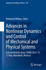 Advances in Nonlinear Dynamics and Control of Mechanical and Physical Systems: Selected Articles from Csndd 2023; 15-17 May; Marrakesh, Morocco edito da SPRINGER NATURE