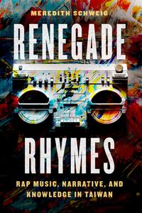 Renegade Rhymes di Meredith Schweig edito da The University Of Chicago Press
