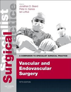 Vascular And Endovascular Surgery - Print And E-book di Jonathan D. Beard, Peter A. Gaines, Ian Loftus edito da Elsevier Health Sciences
