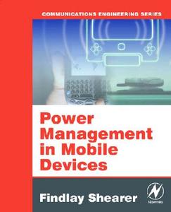 Power Management in Mobile Devices di Findlay Shearer edito da NEWNES