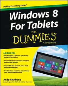 Windows For Tablets For Dummies di Andy Rathbone edito da John Wiley & Sons Inc