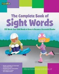 The Complete Book of Sight Words di Shannon Keeley edito da Spark Notes