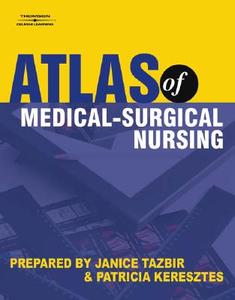 Atlas Of Medical-surgical Nursing edito da Cengage Learning, Inc