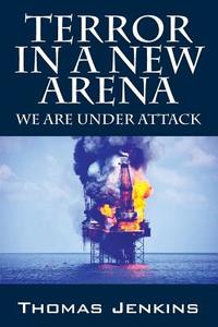 Terror In A New Arena di Thomas Jenkins edito da Outskirts Press