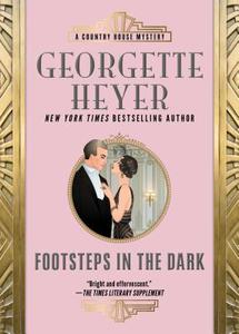 Footsteps in the Dark di Georgette Heyer edito da SOURCEBOOKS INC