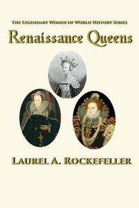 Renaissance Queens di Laurel a. Rockefeller edito da Createspace
