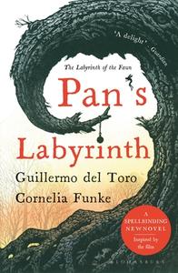 Pan's Labyrinth di Guillermo Del Toro, Cornelia Funke edito da Bloomsbury UK