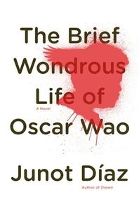 The Brief Wondrous Life of Oscar Wao di Junot Diaz edito da RIVERHEAD