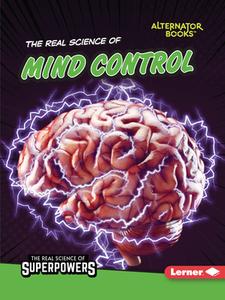 The Real Science of Mind Control di Corey Anderson edito da LERNER PUBN