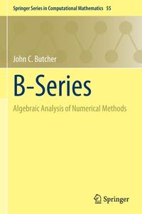 B-Series di John C. Butcher edito da Springer International Publishing