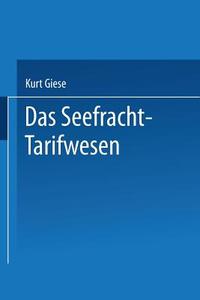 Das Seefracht-Tarifwesen di Kurt Giese edito da Springer Berlin Heidelberg