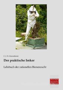 Der praktische Imker di C. J. H. Gravenhorst edito da Bremen University Press
