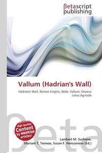 Vallum (Hadrian's Wall) edito da Betascript Publishing