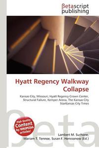 Hyatt Regency Walkway Collapse edito da Betascript Publishing
