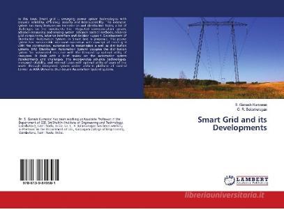 Smart Grid and its Developments di S. Ganesh Kumaran, C. R. Balamurugan edito da LAP Lambert Academic Publishing