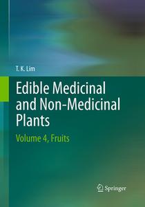 Edible Medicinal And Non-Medicinal Plants di T. K. Lim edito da Springer