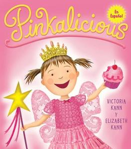 Pinkalicious: Pinkalicious (Spanish Edition) di Victoria Kann, Elizabeth Kann edito da RAYO