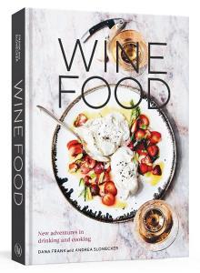 Wine Food di Dana Frank, Andrea Slonecker edito da Random House USA Inc