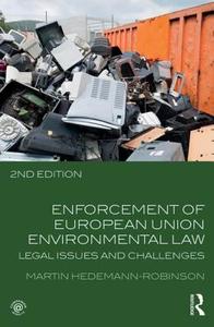 Enforcement of European Union Environmental Law di Martin (University of Kent Hedemann-Robinson edito da Taylor & Francis Ltd