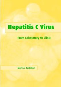 Hepatitis C Virus di Mark A. Feitelson edito da Cambridge University Press