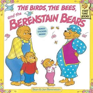 Berenstain Bears & the Birds, the Bees, and the Berenstain Bears di Stan Berenstain, Jan Berenstain edito da RANDOM HOUSE