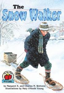 The Snow Walker di Margaret K. Wetterer, Charles M Wetterer edito da Lerner Publishing Group